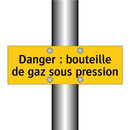 Danger : bouteille de gaz sous pression