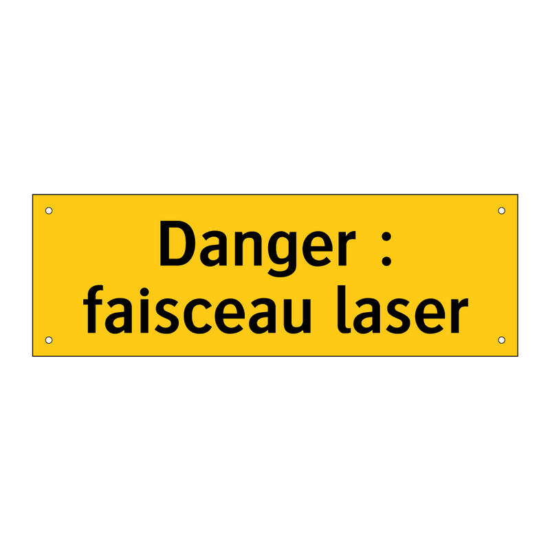 Danger : faisceau laser