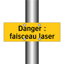 Danger : faisceau laser