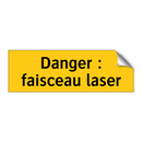 Danger : faisceau laser