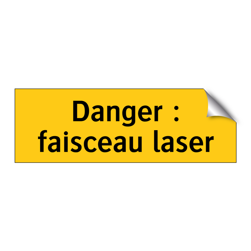 Danger : faisceau laser