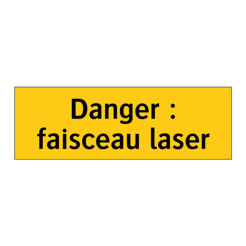 Danger : faisceau laser