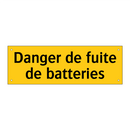 Danger de fuite de batteries