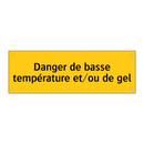 Danger de basse température et/ou de gel