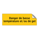 Danger de basse température et/ou de gel