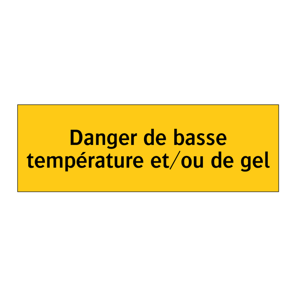 Danger de basse température et/ou de gel
