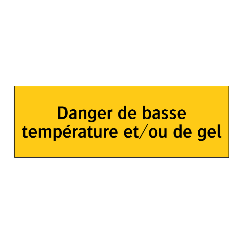 Danger de basse température et/ou de gel