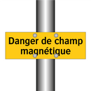 Danger de champ magnétique