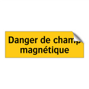 Danger de champ magnétique