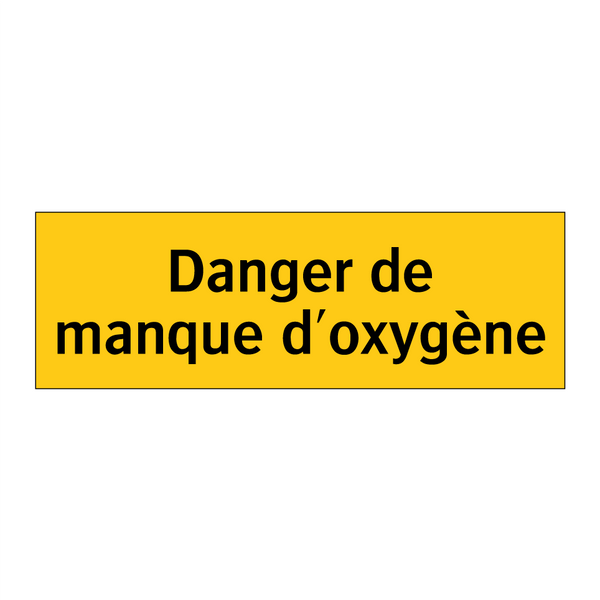 Danger de manque d'oxygène