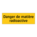 Danger de matière radioactive