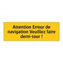 Attention Erreur de navigation Veuillez faire demi-tour !