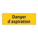 Danger d'aspiration