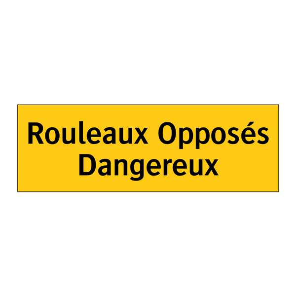 Rouleaux Opposés Dangereux