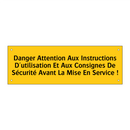 Danger Attention Aux Instructions D'utilisation Et Aux Consignes De Sécurité Avant La Mise En Service !