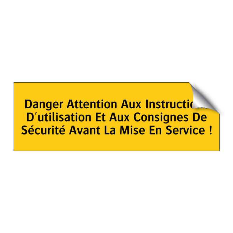 Danger Attention Aux Instructions D'utilisation Et Aux Consignes De Sécurité Avant La Mise En Service !