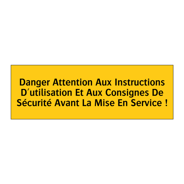 Danger Attention Aux Instructions D'utilisation Et Aux Consignes De Sécurité Avant La Mise En Service !