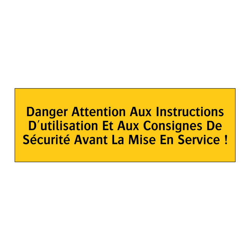 Danger Attention Aux Instructions D'utilisation Et Aux Consignes De Sécurité Avant La Mise En Service !