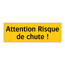 Attention Risque de chute !
