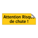 Attention Risque de chute !