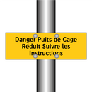 Danger Puits de Cage Réduit Suivre les Instructions