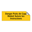 Danger Puits de Cage Réduit Suivre les Instructions