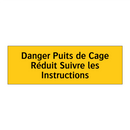 Danger Puits de Cage Réduit Suivre les Instructions