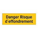 Danger Risque d'effondrement