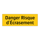 Danger Risque d'Écrasement
