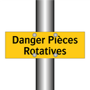 Danger Pièces Rotatives