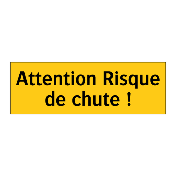 Attention Risque de chute !